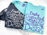 Easily Distracted By Dogs Sweatshirt