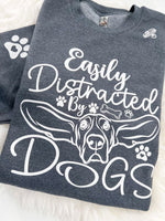 Easily Distracted By Dogs Sweatshirt