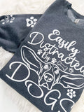 Easily Distracted By Dogs Sweatshirt