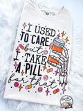 I used to Care  ~ Tshirt, Sweatshirt or Hoodie