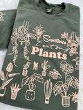 Sometimes I Wet My Plants ~ Tshirt, Sweatshirt or Hoodie