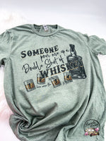 Someone Pour Me up a Double Shot of Whiskey ~ Tshirt, Sweatshirt or Hoodie