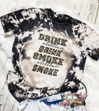 Drink Alittle Drink Smoke Alittle Smoke Acid Bleached Tshirt, Sweatshirt or Hoodie