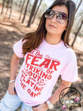 Don't Let the Fear of Striking out Keep you from Playing the Game Everyday Tee