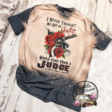 Never Thought My Day of Justice Bleached Tee, Long Sleeve or Sweatshirt