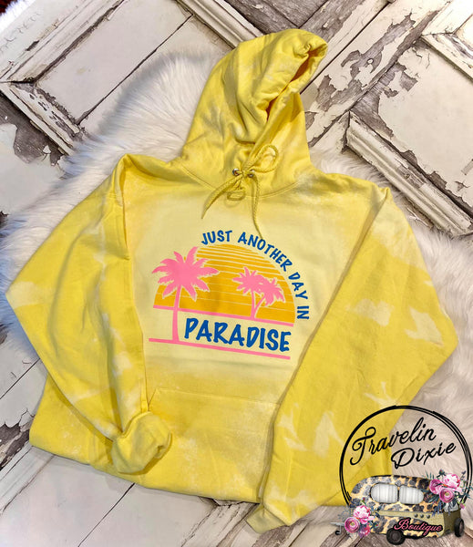 Just Another Day in Paradise Bleached Hoodie