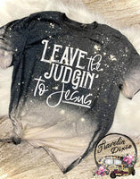 Leave the Judgin to Jesus Reverse Bleach Short Sleeve Shirt