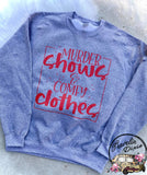 Murder Shows and Comfy Clothes Crewneck Sweatshirt