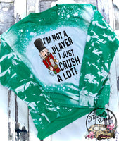 NutCracker ~ I'm Not a Player I Just Crush Alot ~  Christmas Bleached Long Sleeve