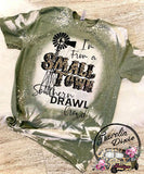 I'm from a Small Town Southern Drawl Crowd Bleached Short Sleeve Shirt