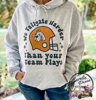 Pick Your Team ~ "We Tailgate Harder than your Team Plays" Retro College Football ~ Tshirt, Sweatshirt or Hoodie Sm-5X