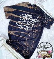 The Struggle is Real Bleached Short Sleeve Shirt