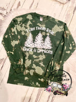 I like Them Real Thick & Sprucey Acid Bleach Long Sleeve Tshirt