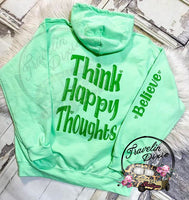 Think Happy Thoughts Hoodie