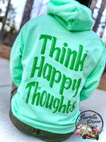 Think Happy Thoughts Hoodie