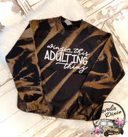 Winging This Adulting Thing Bleached Crewneck Sweatshirt