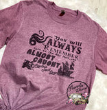 You Will Always Remember Tshirt, Sweatshirt or Hoodie